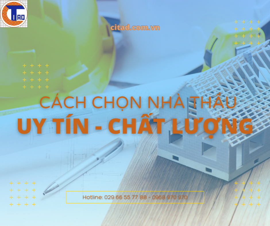 Cách chọn nhà thầu xây dựng uy tín và chất lượng - CÔNG TY CỔ PHẦN XÂY ...